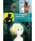 LA IMAGEN ANIMADA: UNA HISTORIA IMPRESCINDIBLE