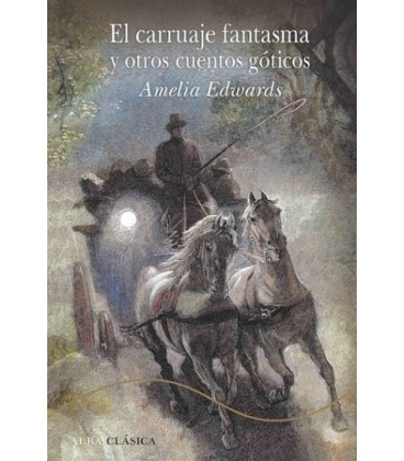 EL CARRUAJE FANTASMA Y OTROS CUENTOS GOTICOS