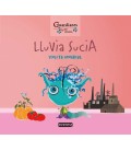 LLUVIA SUCIA (GUARDIANES DE LA TIERRA)