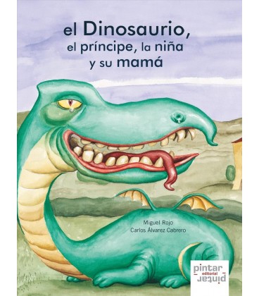 DINOSAURIO EL PRINCIPE LA NIÑA Y SU MAMA