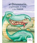 DINOSAURIO EL PRINCIPE LA NIÑA Y SU MAMA