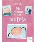 MI HERMANA ES UNA MOFETA