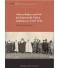 ARQUEOLOGIA ESPAÑOLA EN EL NORTE DE AFRICA. MARRUECOS, 1900-1948