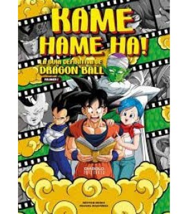 KAME HAME HA 1 LA GUIA DEFINITIVA DE DRAGON BALL