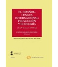 EL ESPAÑOL, LENGUA INTERNACIONAL: PROYECCION Y ECONOMIA