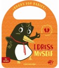 BOOKS FOR BABIES - I DRESS MYSELF