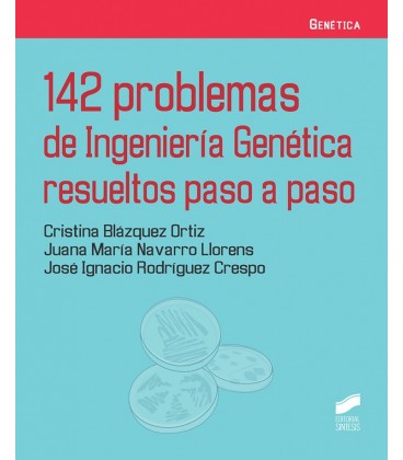 142 PROBLEMAS DE INGENIERIA GENETICA RESUELTOS PASO A PASO