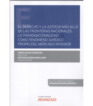 DERECHO Y LA JUSTICIA MAS ALLA DE LAS FRONTERAS NACIONALES.