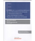 DERECHO Y LA JUSTICIA MAS ALLA DE LAS FRONTERAS NACIONALES.