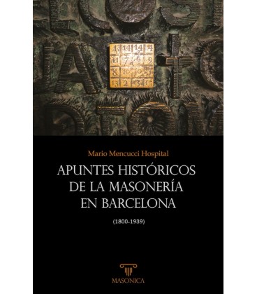APUNTES HISTORICOS DE LA MASONERIA EN BARCELONA