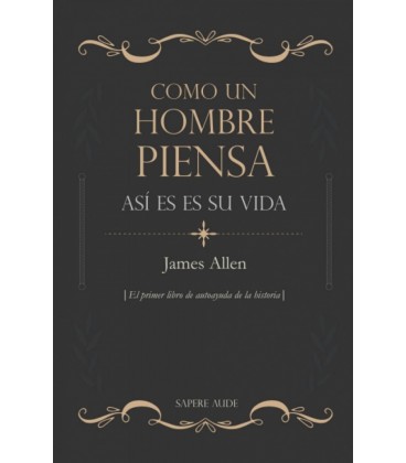 COMO UN HOMBRE PIENSA