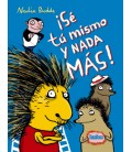 SE TU MISMO Y NADA MAS