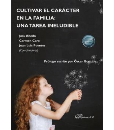 CULTIVAR EL CARACTER EN LA FAMILIA: UNA TAREA INELUDIBLE