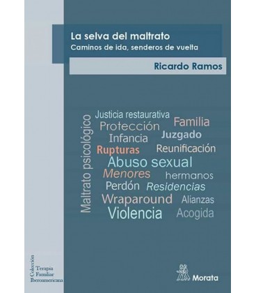 LA SELVA DEL MALTRATO. CAMINOS DE IDA