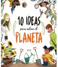 10 IDEAS PARA SALVAR EL PLANETA