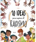 10 IDEAS PARA SUPERAR EL RACISMO
