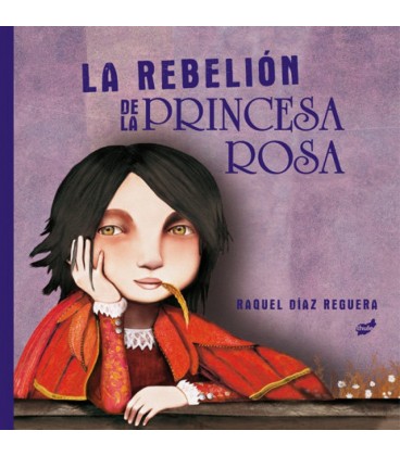 LA REBELION DE LA PRINCESA ROSA