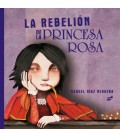 LA REBELION DE LA PRINCESA ROSA