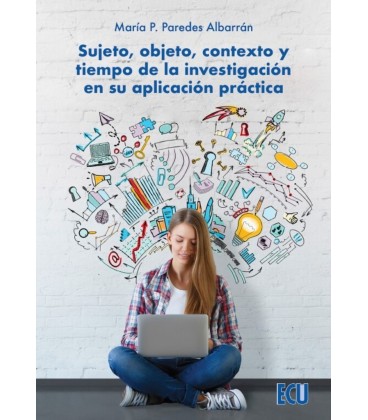 SUJETO OBJETO CONTEXTO Y TIEMPO DE LA INVESTIGACION EN SU APLICACION