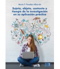 SUJETO OBJETO CONTEXTO Y TIEMPO DE LA INVESTIGACION EN SU APLICACION