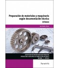 PREPARACION DE MATERIALES Y MAQUINARIA SEGUN DOCUMENTACION TECNICA