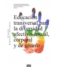 EDUCACION TRANSVERSAL PARA LA DIVERSIDAD AFECTIVO-SEXUAL, CORPORAL Y D
