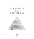 Y SI DIOS NO EXISTIERA