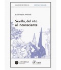 SEVILLA DEL RITO AL INCONSCIENTE