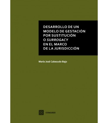 DESARROLLO DE UN MODELO DE GESTACION POR SUSTITUCION O SURROGACY EN EL