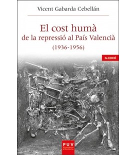 EL COST HUMA DE LA REPRESSIO AL PAIS VALENCIA (1936-1956)