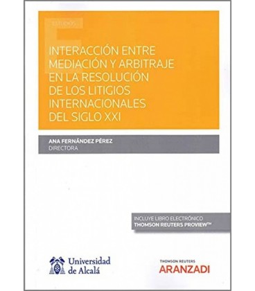 INTERACCION ENTRE MEDIACION Y ARBITRAJE EN LA RESOLUCION DE LOS LITIGI