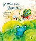 ¿DONDE ESTA RANITA