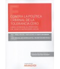 CONTRA LA POLITICA CRIMINAL DE TOLERANCIA CERO