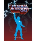 EL PODER DE LOS 80