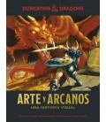 DUNGEONS Y DRAGONS ARTE Y ARCANOS UNA HISTORIA VISUAL