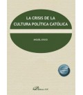 LA CRISIS DE LA CULTURA POLITICA CATOLICA