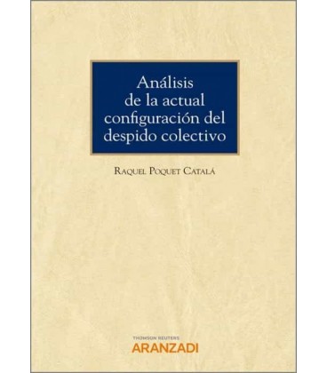 ANALISIS DE LA ACTUAL CONFIGURACION DEL DESPIDO COLECTIVO