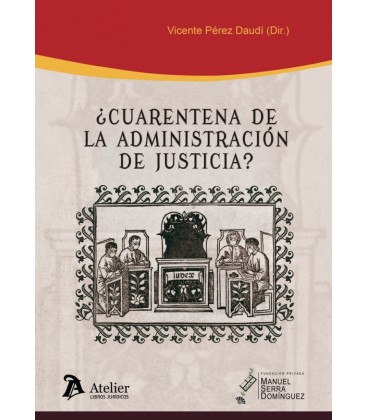 CUARENTENA DE LA ADMINISTRACION DE JUSTICIA