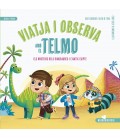VIATJA I OBSERVA AMB EL TELMO