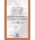 DEBATES ECONOMICOS EN TIEMPOS DE CRISIS