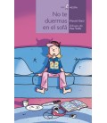 NO TE DUERMAS EN EL SOFA