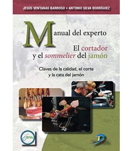 MANUAL DEL EXPERTO. EL CORTADOR Y EL SOMMELIER DEL JAMON