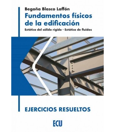 FUNDAMENTOS FISICOS DE LA EDIFICACION ESTATICA DEL SOLIDO RIGIDO EST