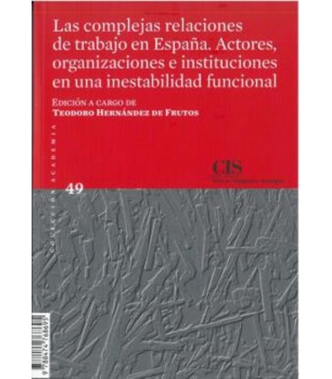 LAS COMPLEJAS RELACIONES DE TRABAJO EN ESPAÑA ACTORES ORGANIZACIONES