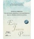 JUSTICIA Y PROCESO UNA REVISION PROCESAL CONTEMPORANEA BAJO EL PRISM