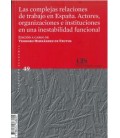 LAS COMPLEJAS RELACIONES DE TRABAJO EN ESPAÑA ACTORES ORGANIZACIONES