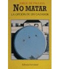 NO MATAR LA OPCION DE UN CAZADOR