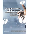 HAY FUTURO EN EL FUTURO