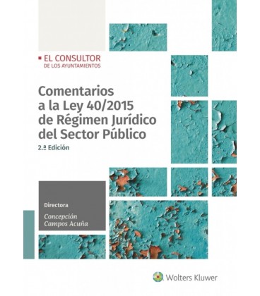 COMENTARIOS A LA LEY 40 2015 DE REGIMEN JURIDICO DEL SECTOR PUBLICO