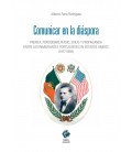 COMUNICAR EN LA DIASPORA PRENSA PERIODISMO RADIO EXILIO Y